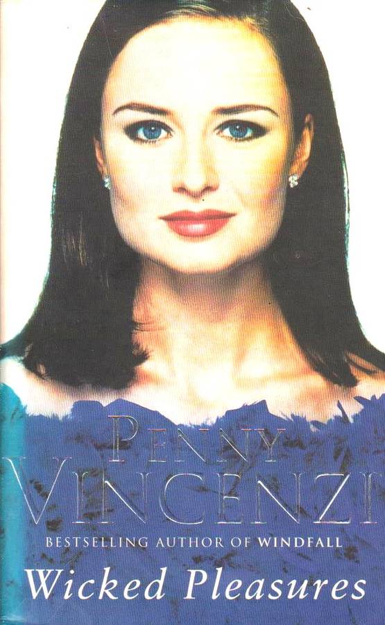 Wicked Pleasures Penny Vincenzi