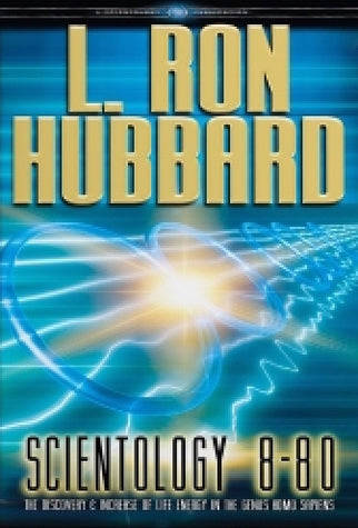 Scientology 8-80: The Discovery and Increase of Life Energy in the Genus Homo Sapiens - L. Ron Hu...