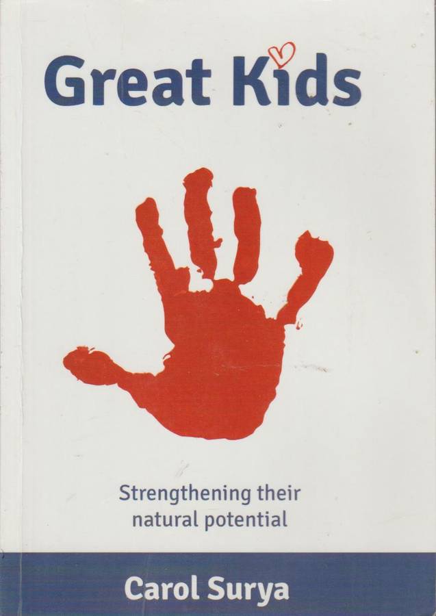 Great Kids: Strengthening Their Natural Potential - Carol Surya