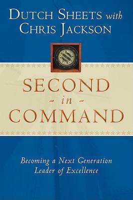 Second in Command - Dutch Sheets & Chris Jackson
