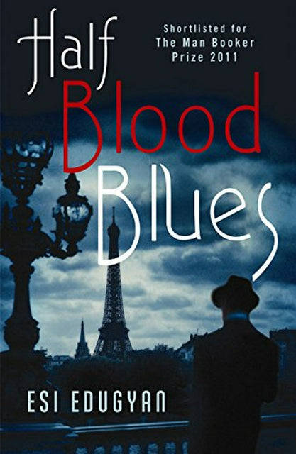 Half Blood Blues - Esi Edugyan