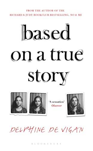 Based on a True Story Delphine De Vigan
