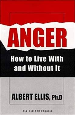 Anger: How to Live with and Without it - Albert Ellis