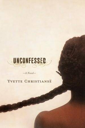 Unconfessed Yvette Christianse