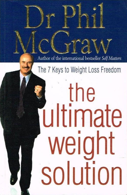 The Ultimate Weight Solution - Dr Phil McGraw