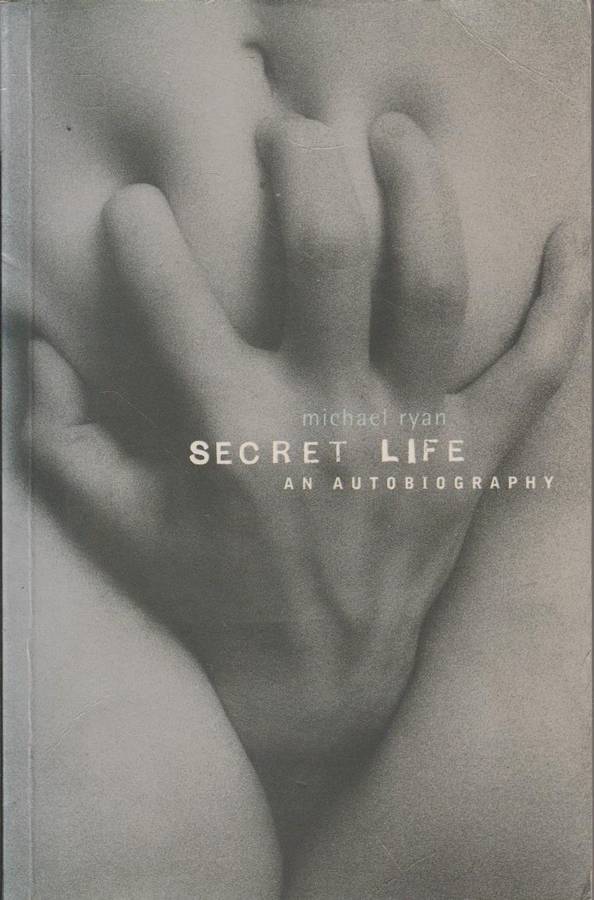 Secret Life: An Autobiography - Michael Ryan