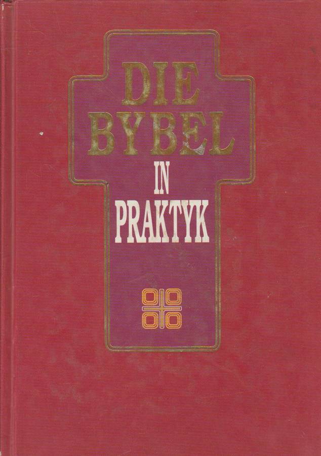 Die Bybel in Praktyk - Wil Vosloo