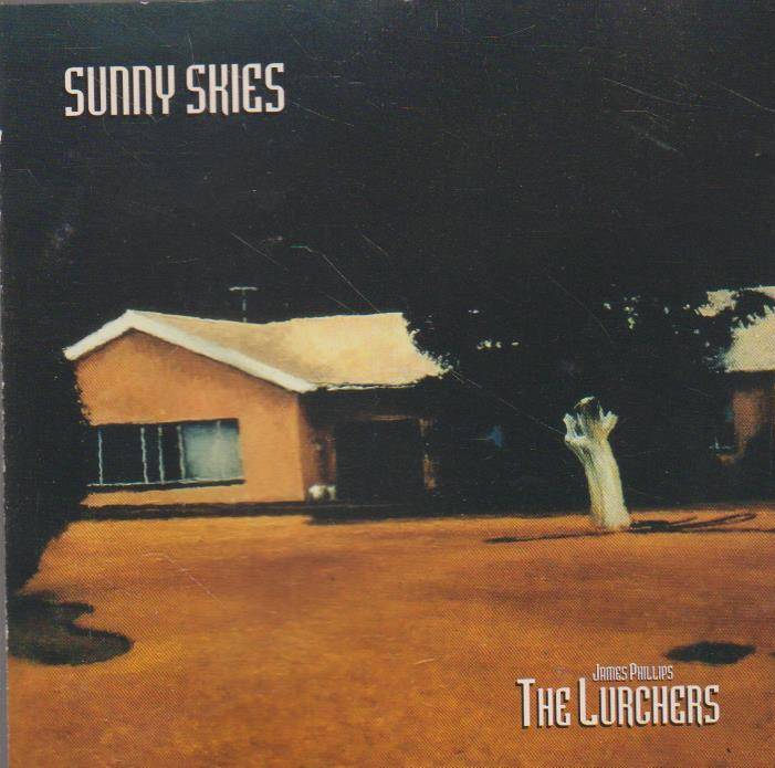 James Phillips & The Lurchers - Sunny Skies