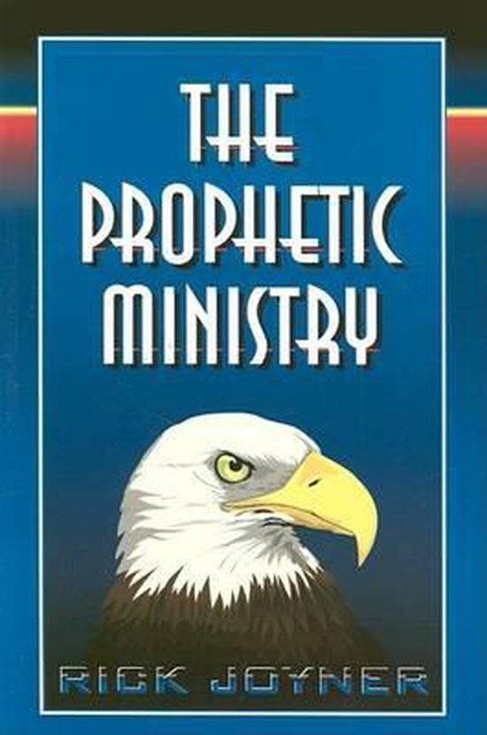 The Prophetic Ministry - Rick Joyner
