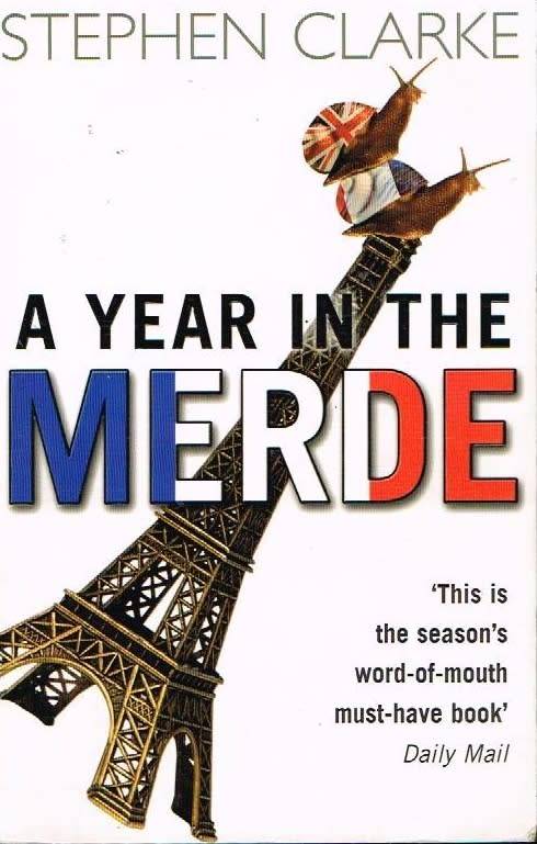 A Year in the Merde Stephen Clarke