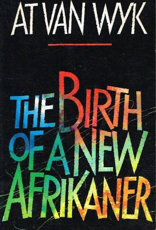 The birth of a new Afrikaner At van Wyk