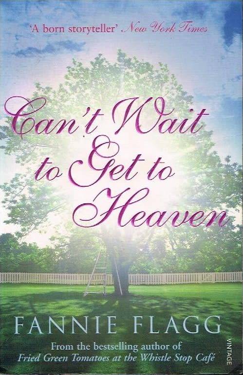 Can't Wait to Get to Heaven - Fannie Flagg