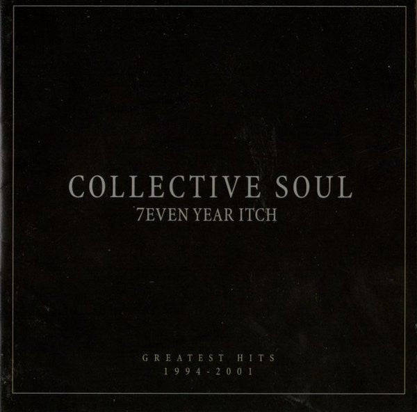 Collective Soul - 7even Year Itch: Greatest Hits 1994-2001