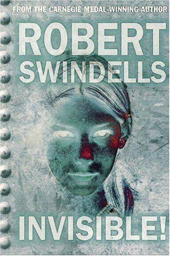 Invisible! Robert Swindells