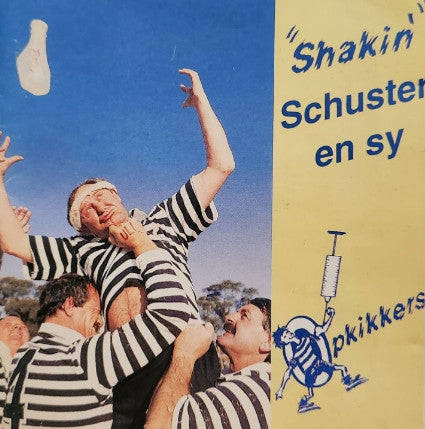 Leon Schuster - 'Shakin' Schuster en sy opkikkers