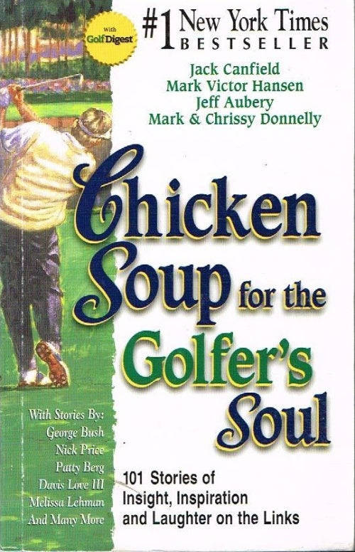 Chicken Soup for the Golfer's Soul - Jack Canfield