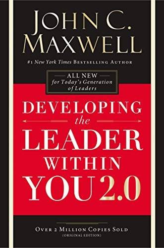 Developing The Leader Within You 2.0 - John C. Maxwell