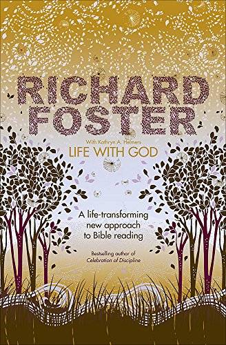 Life with God - Richard J. Foster & Kathryn A. Helmers