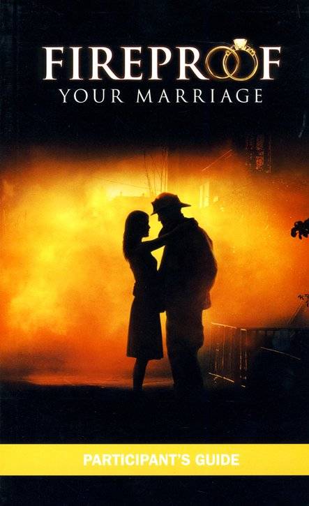 Fireproof Your Marriage: Participant's Guide - Jennifer Dion