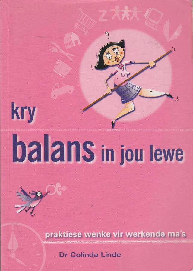 Kry Balans in Jou Lewe - Dr Colinda Linde