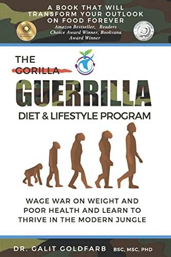 The Guerrilla Diet and Lifestyle Program: Wage War on Weight and Poor Health and Learn to Thrive ...