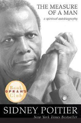The Measure of a Man: A Spiritual Autobiography - Sidney Poitier