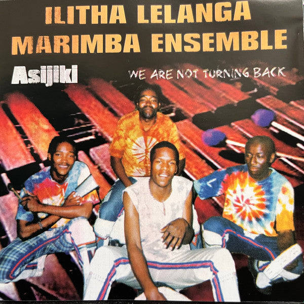 Ilitha Lelanga Marimba Ensemble - Asijiki
