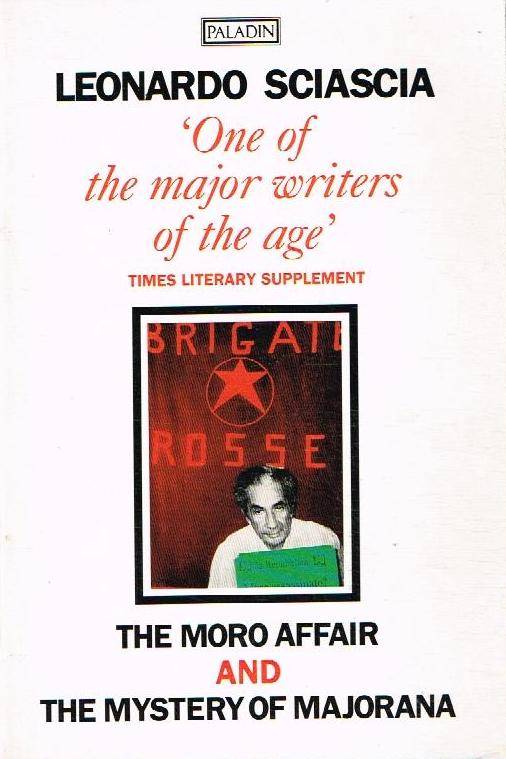 The Moro Affair And The Mystery of Majorana - Leonardo Sciascia
