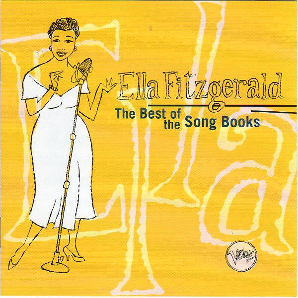 Ella Fitzgerald - The Best Of The Song Books