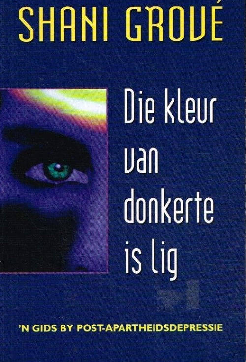 Die kleur van donkerte is lig - Shani Grove
