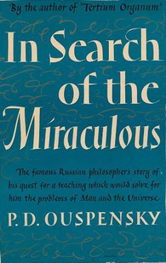 In Search of the Miraculous P D Ouspensky