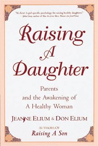 Raising a Daughter Jeanne and Don Elium