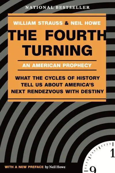 The Fourth Turning: An American Prophecy - William Strauss & Neil Howe