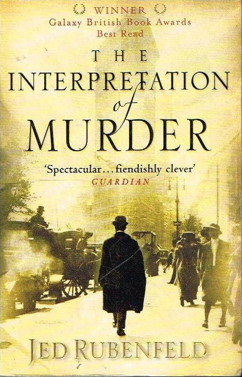 The Interpretation of Murder - Jed Rubenfield