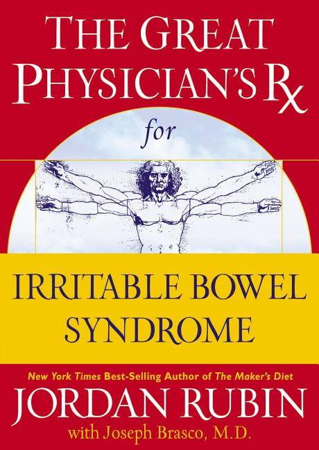The Great Physician's Rx for Irritable Bowel Syndrome - Jordan Rubin