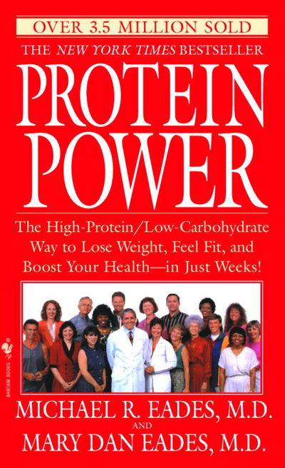 Protein Power: The High-Protein/Low-Carbohydrate Way to Lose Weight, Feel Fit, and Boost Your Hea...