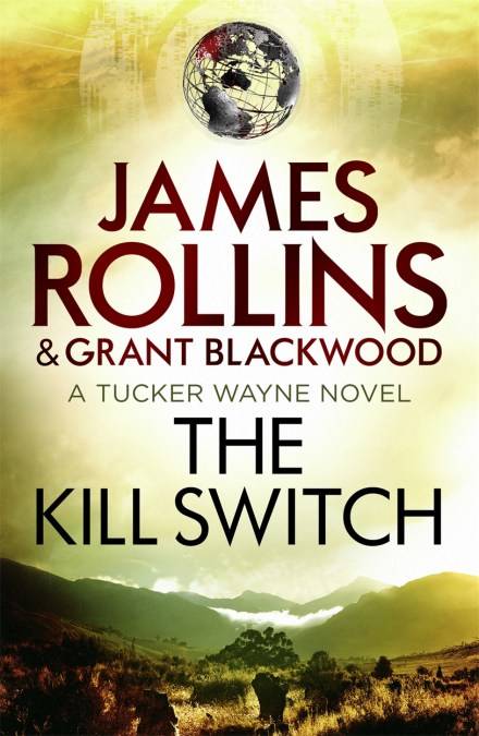 The Kill Switch - James Rollins & Grant Blackwood