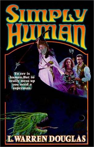 Simply Human L. Warren Douglas