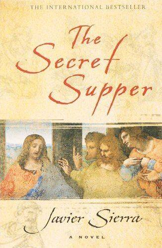 The Secret Supper Javier Sierra