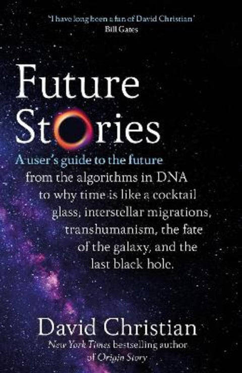 Future Stories: A User's Guide to the Future - David Christian