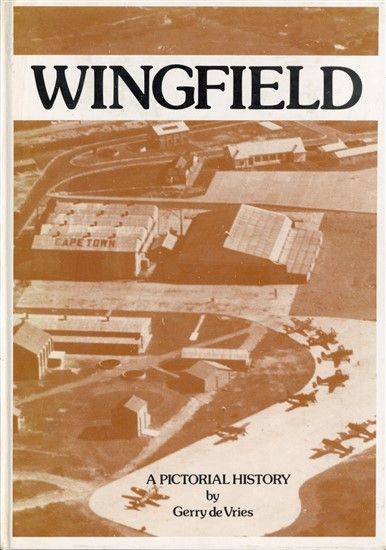 Wingfield: A Pictorial History - Gerry De Vries