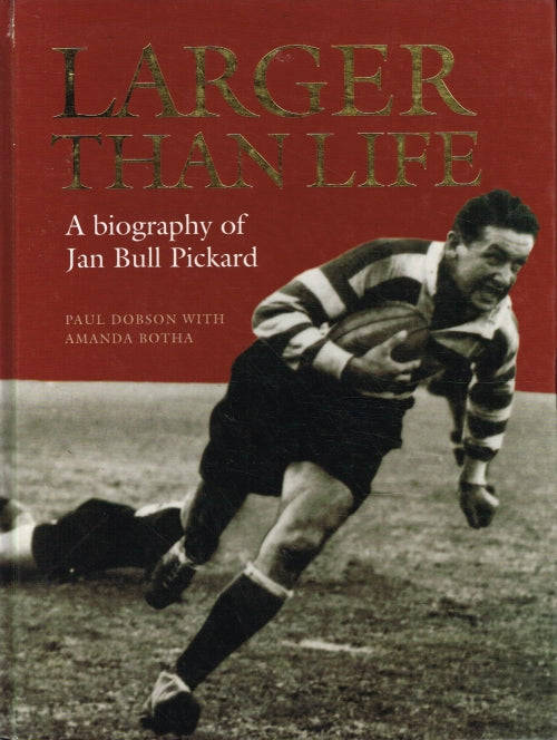Larger than Life : A biography of Jan Bull Picard - Paul Dobson & Amanda Botha