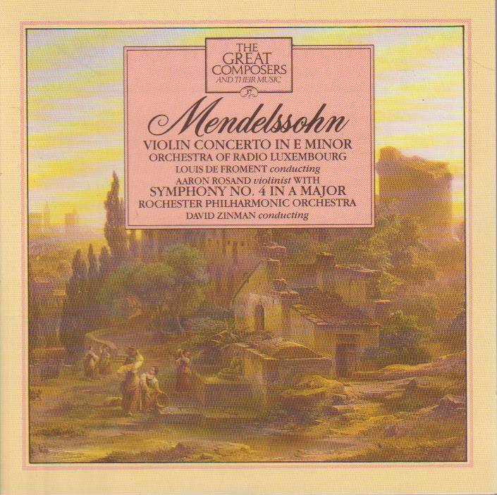 Mendelssohn - Violin Concerto in E Minor & Symphony No.4 in A Major