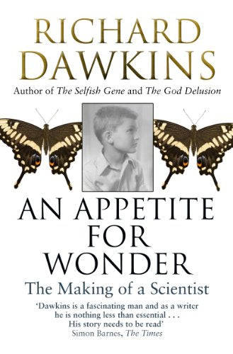 Appetite for Wonder : The Making of a Scientist Dawkins, Richard