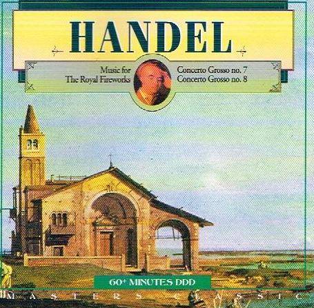 Handel, Georg Friederich - Musique pour les feux d'artifices royaux