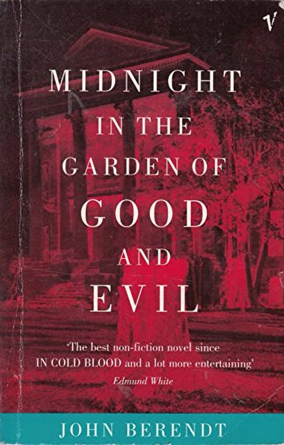 Midnight in the Garden of Good and Evil - John Berendt