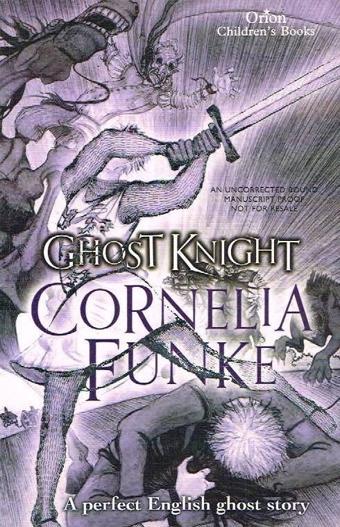 Ghost Knight - Cornelia Funke