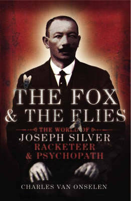 The Fox and the Flies  Charles Van Onselen