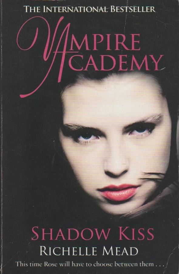 Vampire Academy: Shadow Kiss - Richelle Mead