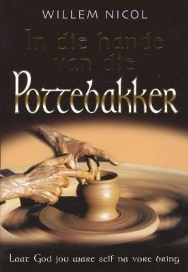 In die Hande van die Pottebakker - Willem Nicol